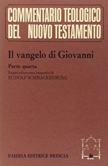 Il vangelo di Giovanni. Esegesi ed excursus integrativi