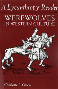 A Lycanthropy Reader: werewolves in Western culture