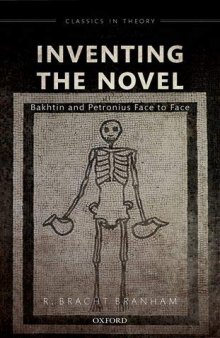 Inventing the Novel: Bakhtin and Petronius Face to Face