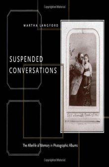 Suspended Conversations: The Afterlife of Memory in Photographic Albums