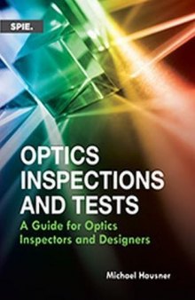 Optics Inspections and Tests: A Guide for Optics Inspectors and Designers