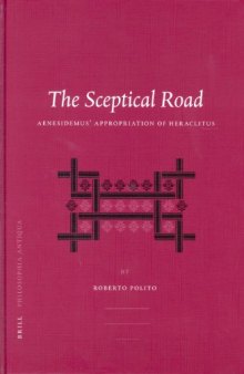 The Sceptical Road: Aenesidemus’ Appropriation of Heraclitus