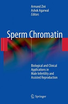 Sperm Chromatin: Biological and Clinical Applications in Male Infertility and Assisted Reproduction