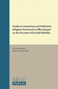 Studies in Gnosticism and Hellenistic Religions Presented to Gilles Quispel on the Occasion of His 65th Birthday