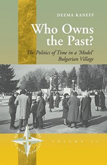 Who Owns the Past?: The Politics of Time in a 
