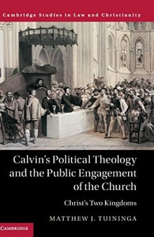 Calvin's Political Theology and the Public Engagement of the Church