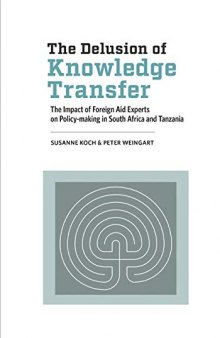 The Delusion of Knowledge Transfer: The Impact of Foreign Aid Experts on Policy-making in South Africa and Tanzania