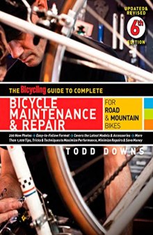 The Bicycling Guide to Complete Bicycle Maintenance Repair: For Road Mountain Bikes