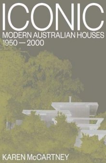 Iconic: Modern Australian houses 1950-2000