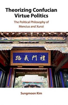 Theorizing Confucian Virtue Politics