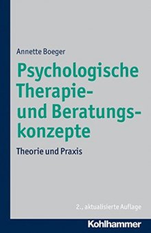 Psychologische Therapie- und Beratungskonzepte: Theorie und Praxis