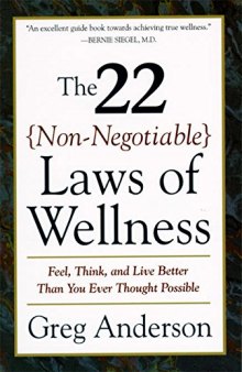 The 22 Non-Negotiable Laws of Wellness: Take Your Health into Your Own Hands to Feel, Think, and Live Better Than You Ever Thought Possible