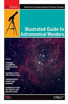 Illustrated Guide to Astronomical Wonders: From Novice to Master Observer