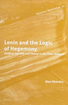 Lenin and the Logic of Hegemony: Political Practice and Theory in the Class Struggle