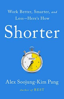 Shorter: Work Better, Smarter, and Less Here's How