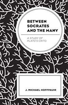 Between Socrates and the Many: A Study of Plato's Crito