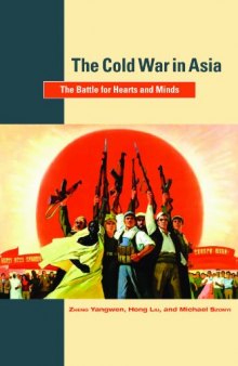 The Cold War in Asia: The Battle for Hearts and Minds