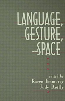 Language, Gesture, and Space: 4th International Conference on Theoretical Issues in Sign Language Research : Papers