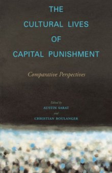 The Cultural Lives of Capital Punishment: Comparative Perspectives