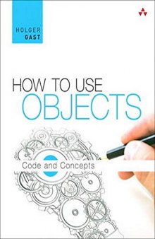 How to Use Objects: Code and Concepts