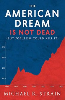 The American Dream Is Not Dead (But Populism Could Kill It)