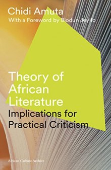 Theory of African Literature: Implications for Practical Criticism