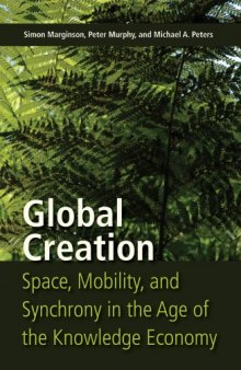 Global Creation: Space, Mobility and Synchrony in the Age of the Knowledge Economy