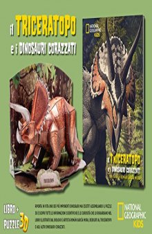 Il triceratopo e i dinosauri corazzati. Dinosauri 3D. Ediz. illustrata. Con Puzzle