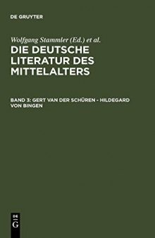 Die deutsche Literatur des Mittelalters. Verfasserlexikon. Band 3. Gert van der Schüren - Hildegard von Bingen