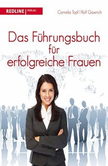 Das Führungsbuch für erfogreiche Frauen