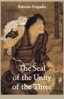 The Seal of the Unity of the Three: A Study and Translation of the Cantong Qi, the Source of the Taoist Way of the Golden Elixir