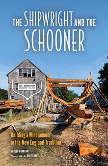 The Shipwright and the Schooner: Building a Windjammer in the New England Tradition
