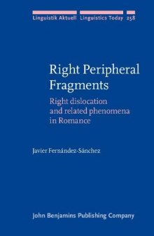 Right Peripheral Fragments: Right dislocation and related phenomena in Romance