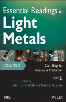 Essential Readings in Light Metals: Volume 3: Cast Shop for Aluminum Production