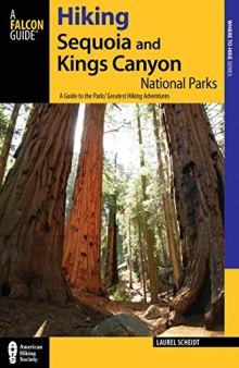 Hiking Sequoia and Kings Canyon National Parks, 2nd: A Guide to the Parks' Greatest Hiking Adventures