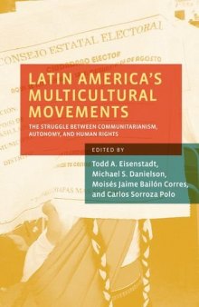 Latin America’s Multicultural Movements: The Struggle Between Communitarianism, Autonomy, and Human Rights