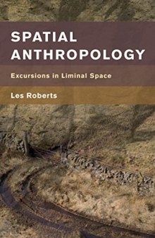 Spatial Anthropology: Excursions in Liminal Space