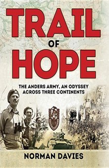 Trail of Hope: The Anders Army, an Odyssey Across Three Continents