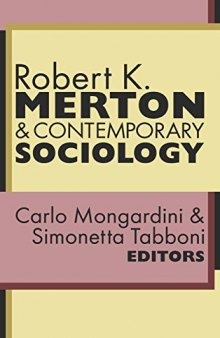 Robert K. Merton and Contemporary Sociology