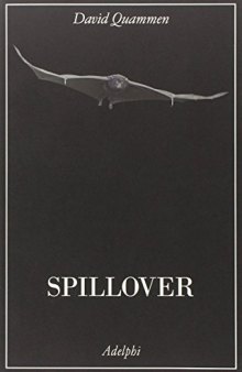 Spillover. L'evoluzione delle pandemie