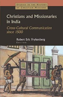 Christians and Missionaries in India: Cross-cultural Communication Since 1500