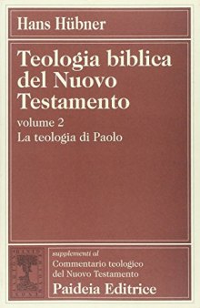 Teologia biblica del Nuovo Testamento. La teologia di Paolo