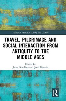 Travel, Pilgrimage and Social Interaction from Antiquity to the Middle Ages