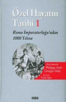 Özel Hayatın Tarihi 1 - Roma İmparatorluğu'ndan 1000 Yılına