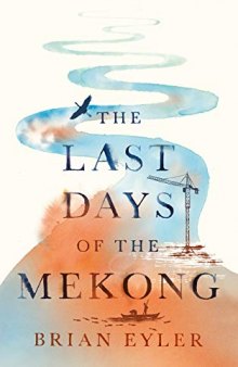 Last Days of the Mekong (Asian Arguments)