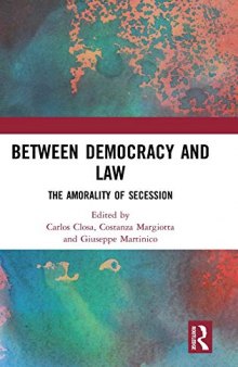 Between Democracy and Law: The Amorality of Secession