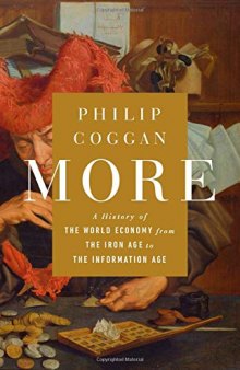 More: A History of the World Economy from the Iron Age to the Information Age