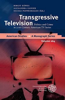 Transgressive Television: Politics and Crime in 21st-Century American TV Series