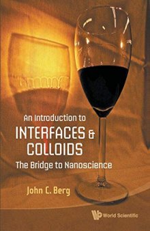 Introduction To Interfaces And Colloids, An: The Bridge To Nanoscience