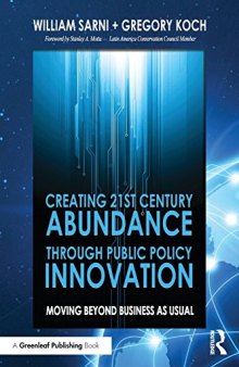Creating 21st Century Abundance Through Public Policy Innovation: Moving Beyond Business as Usual